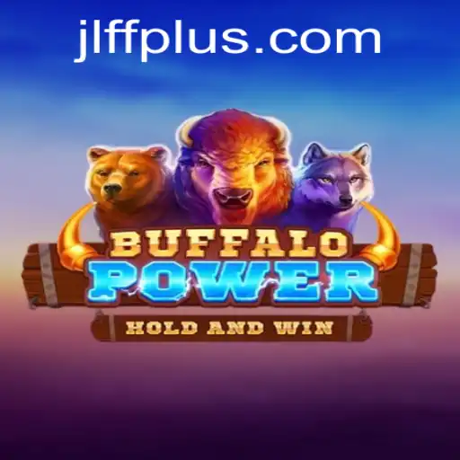 Exploring the Thrills of BuffaloPower: A New Era in Gaming with JLFF