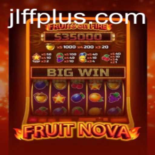 FruitNova: The Exciting Adventure Game with a Twist of JLFF