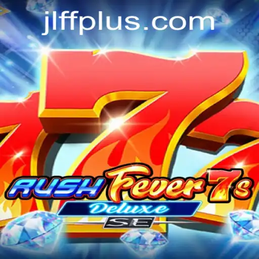 Unveiling RushFever7sDeluxeSE: A Gaming Revolution under the JLFF Brand